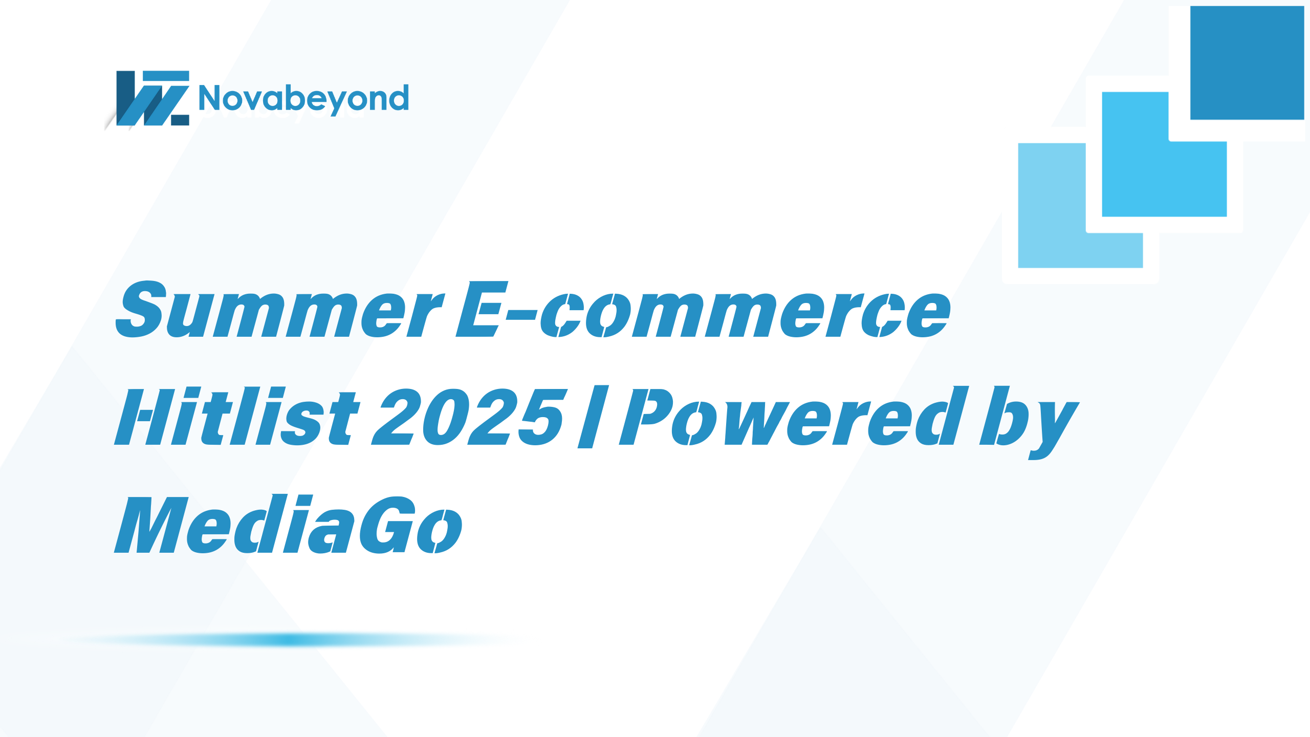 Summer E-commerce Hitlist 2025 | Powered by MediaGo