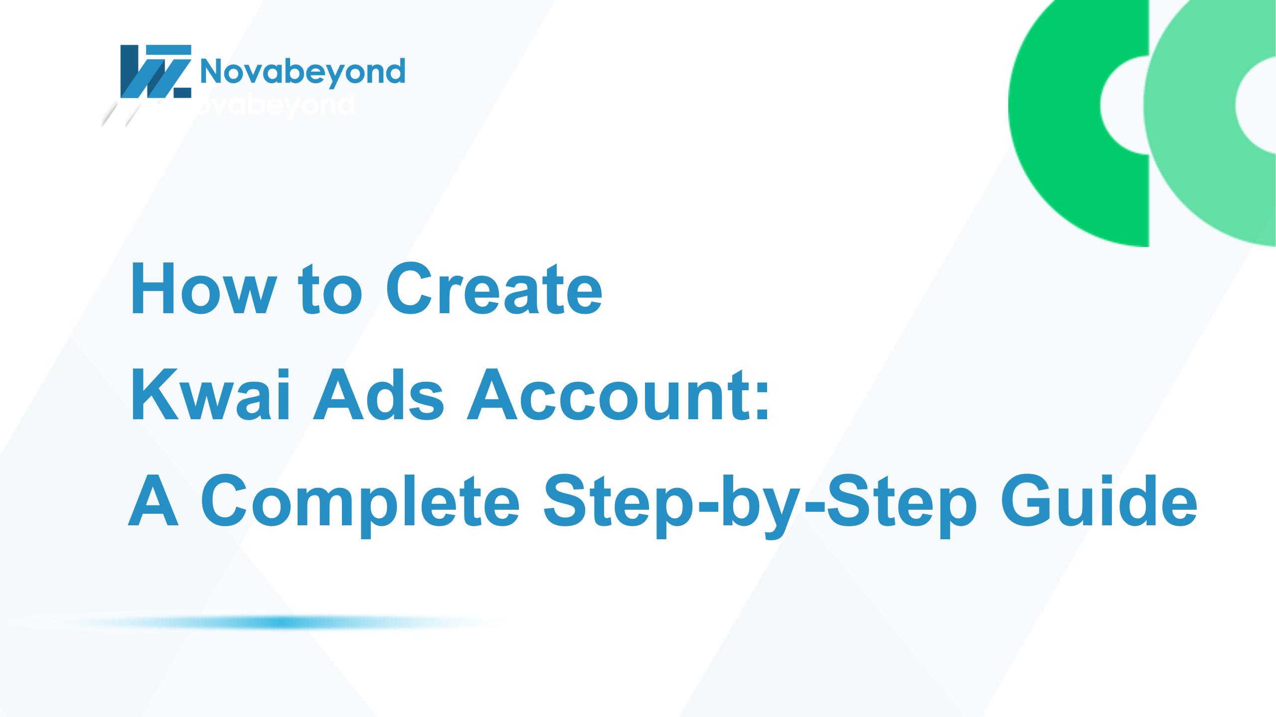How to Create Kwai Ads Account: A Complete Step-by-Step Guide