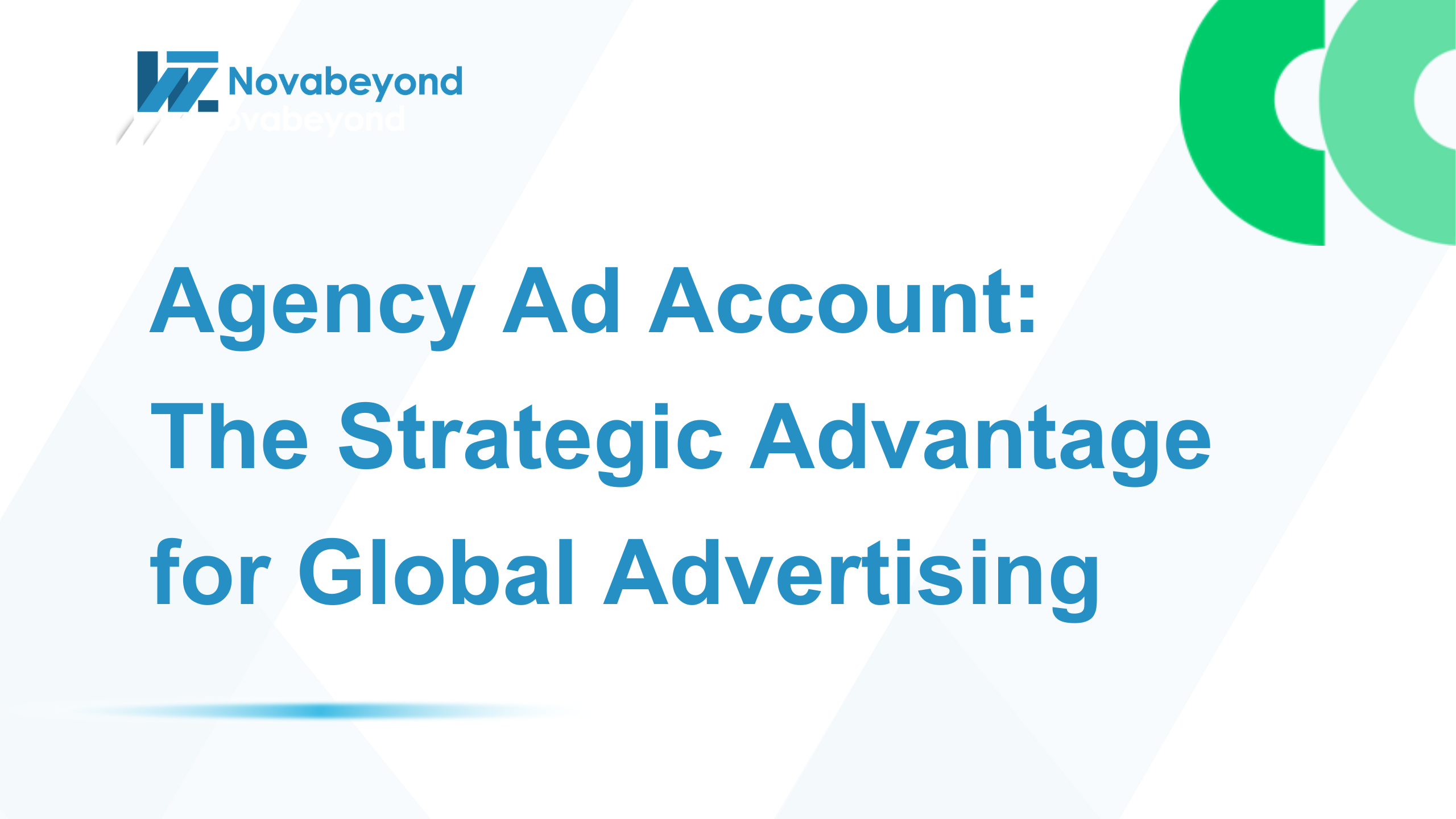 Agency Ad Account: The Strategic Advantage for Global Advertising
