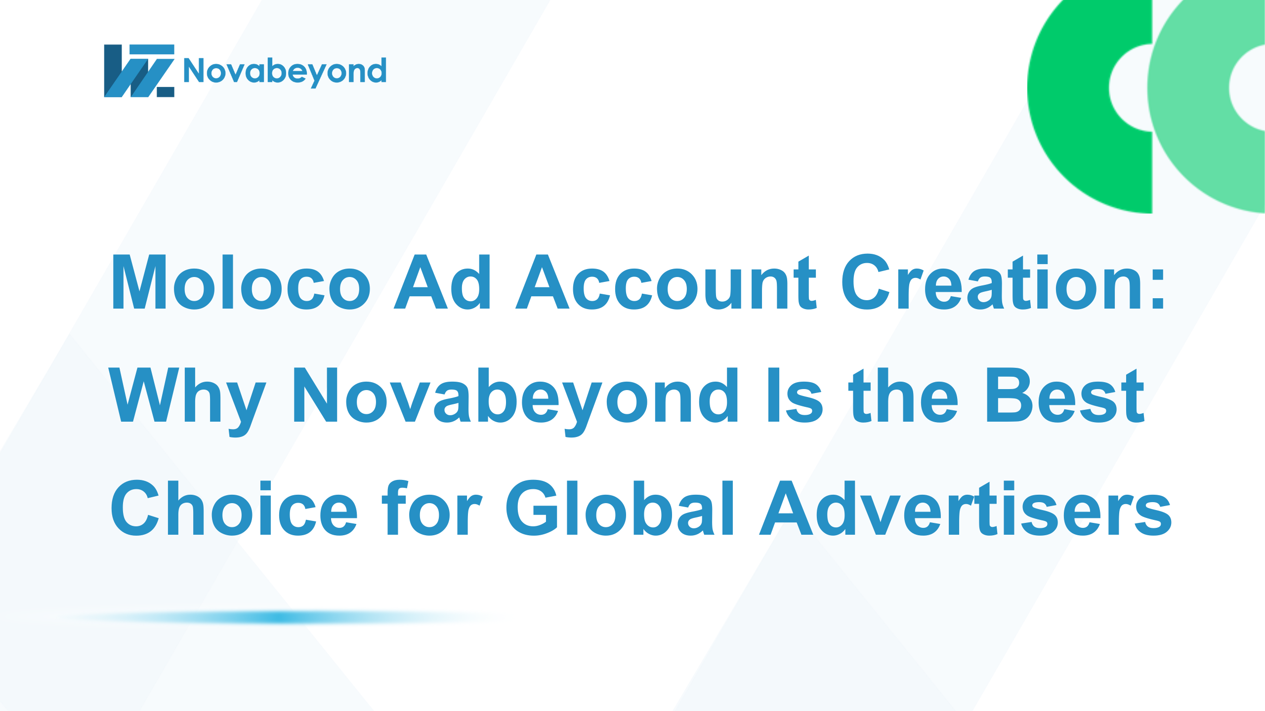 Moloco Ad Account Creation: Why Novabeyond Is the Best Choice for Global Advertisers