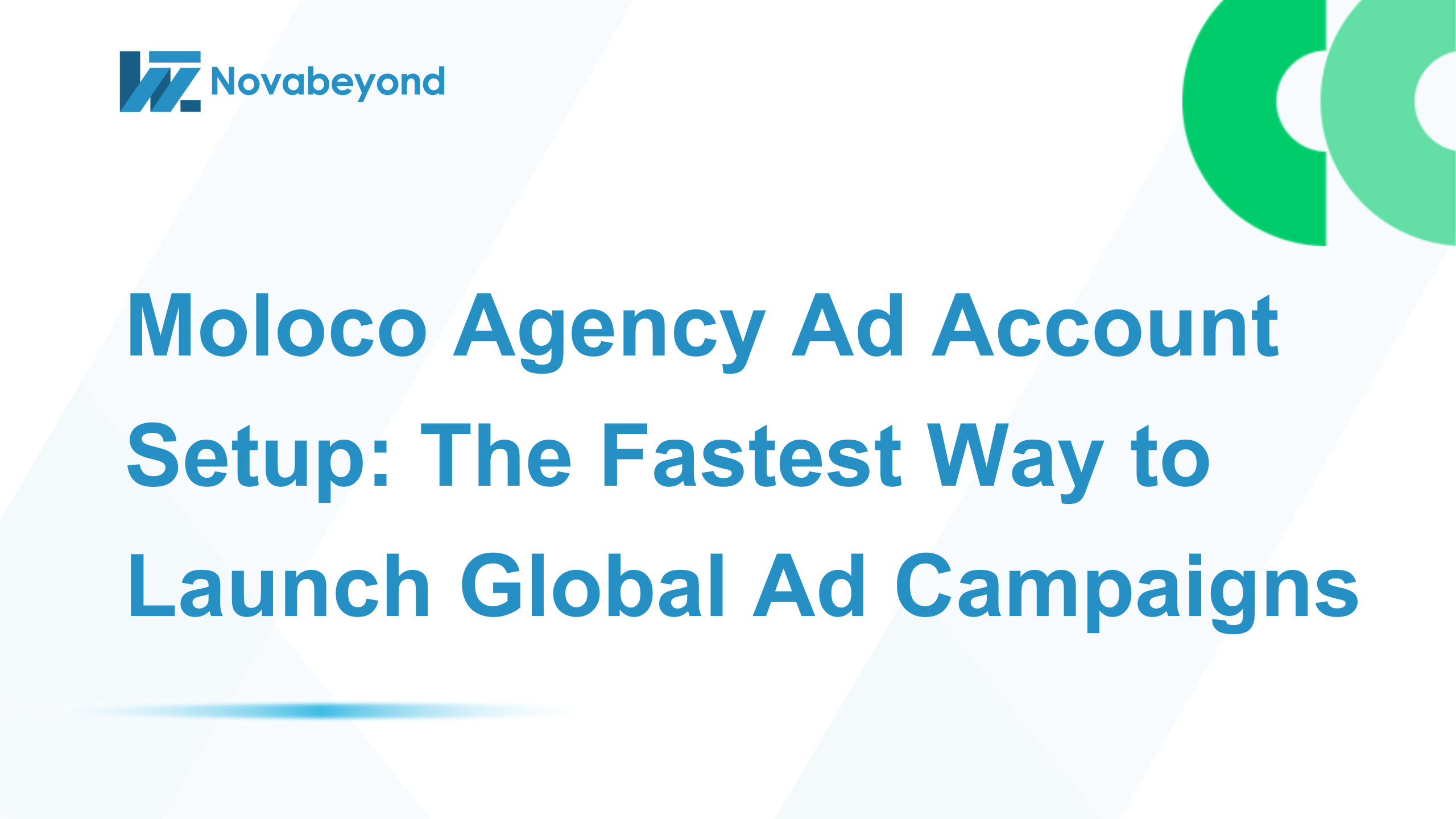 Moloco Agency Ad Account Setup: The Fastest Way to Launch Global Advertising Campaigns