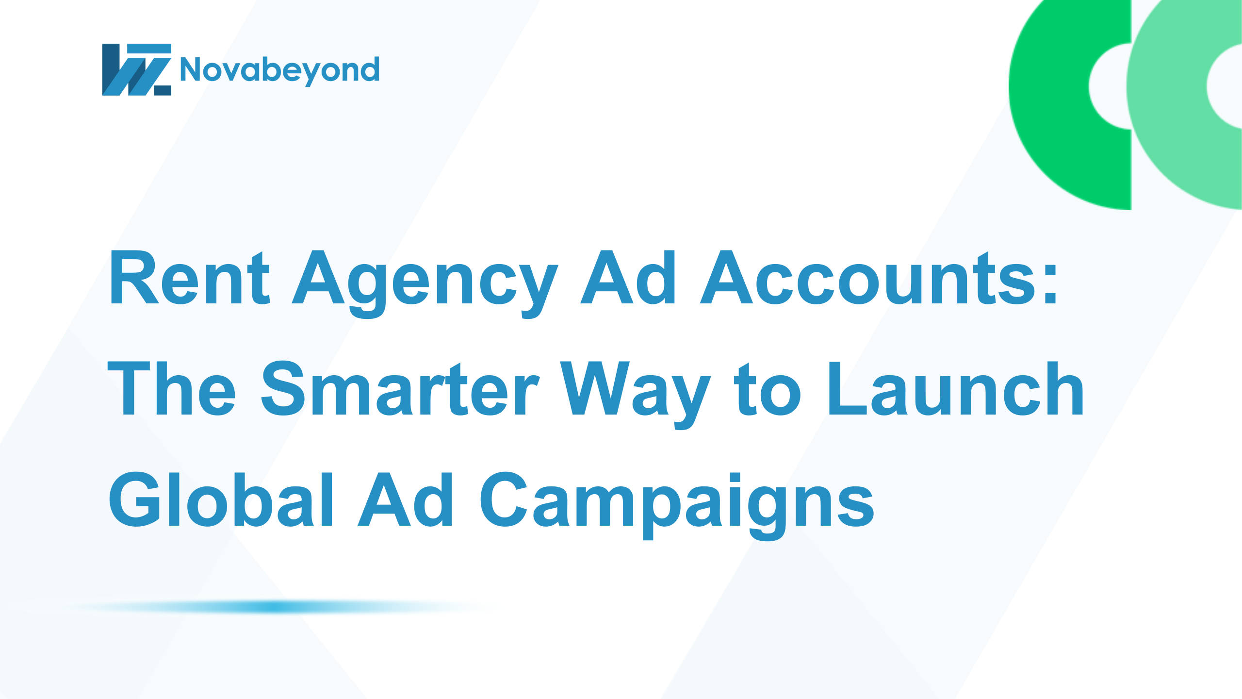 Rent Agency Ad Accounts: The Smarter Way to Launch Global Advertising Campaigns