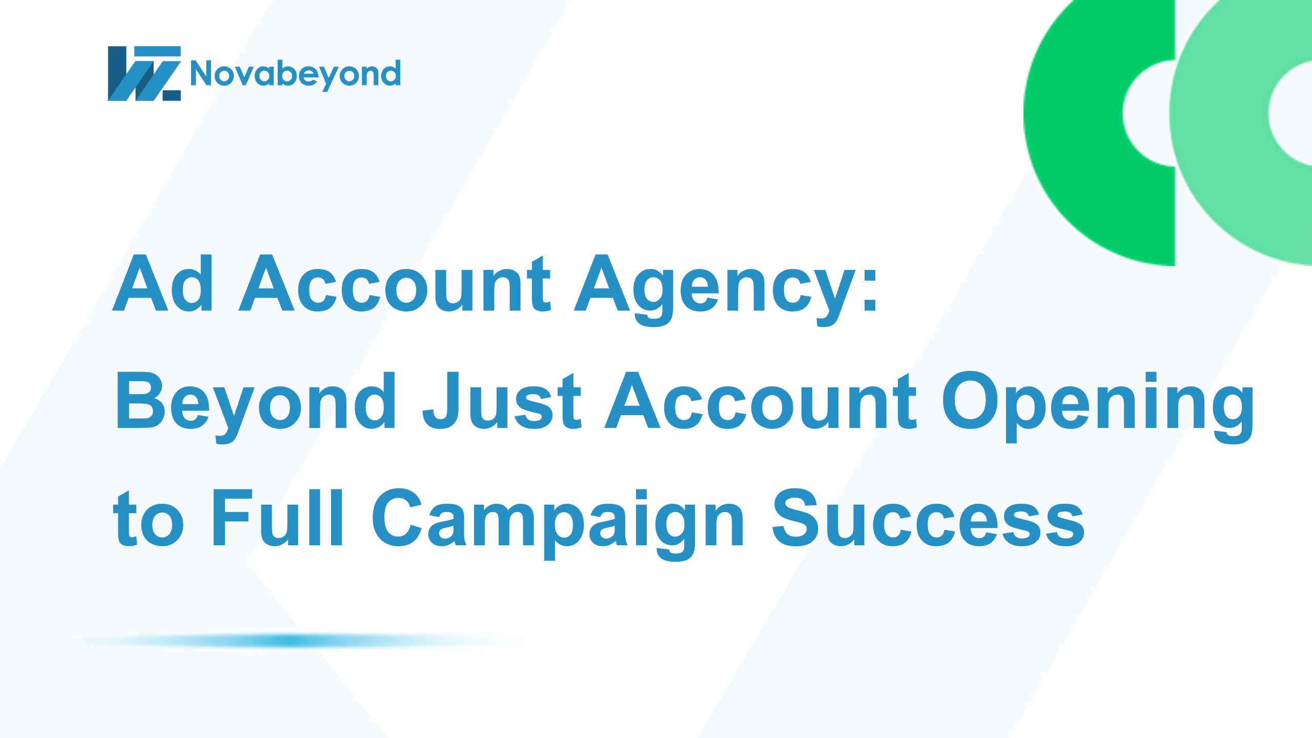 Ad Account Agency: Beyond Just Account Opening to Full Campaign Success
