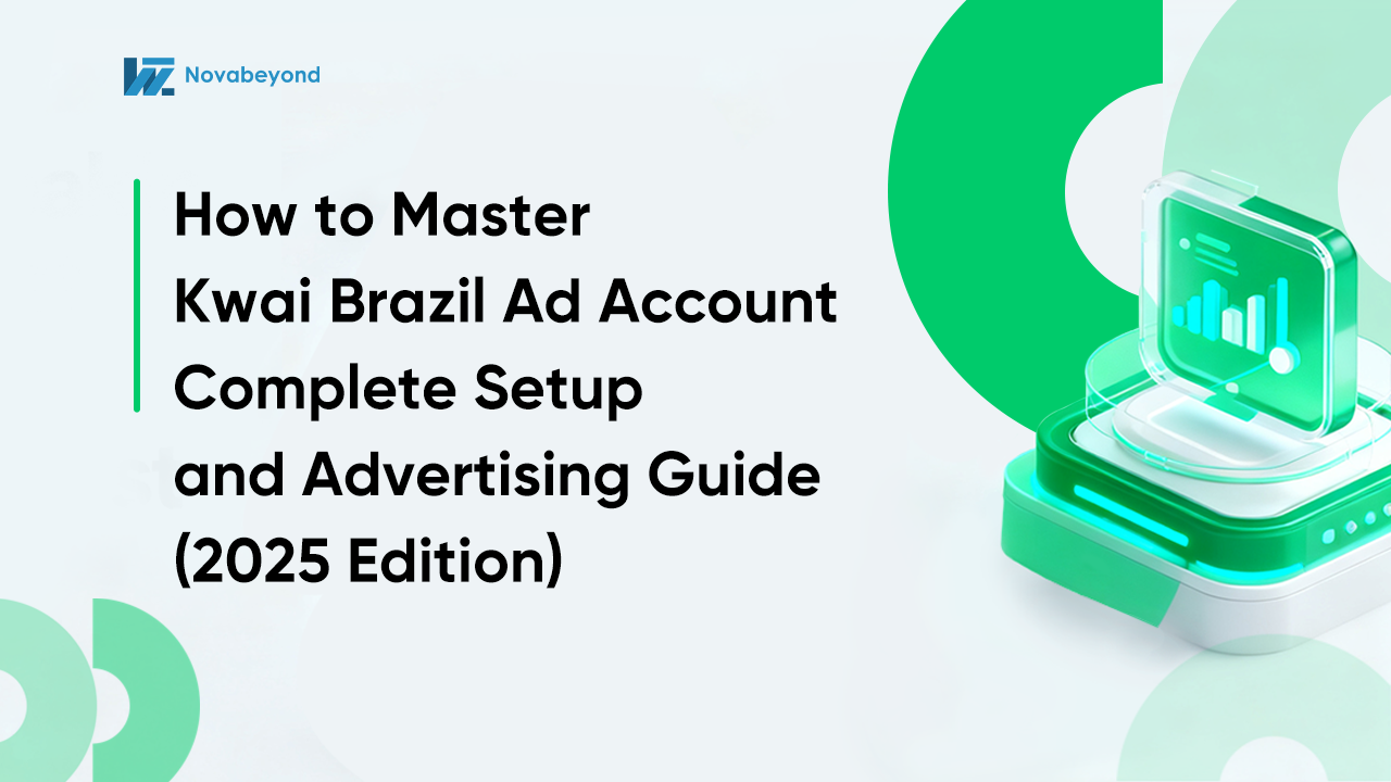 How to Master Kwai Brazil Ad Account — Complete Setup and Advertising Guide (2025 Edition)
